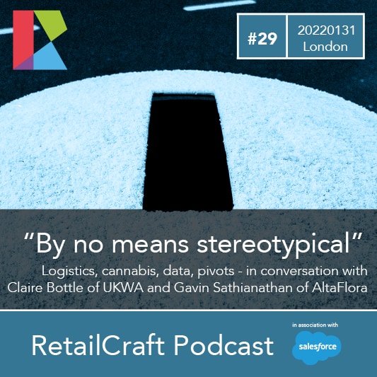 RetailCraft 29 – ”By no means stereotypical” – logistics, cannabis, data, pivots…