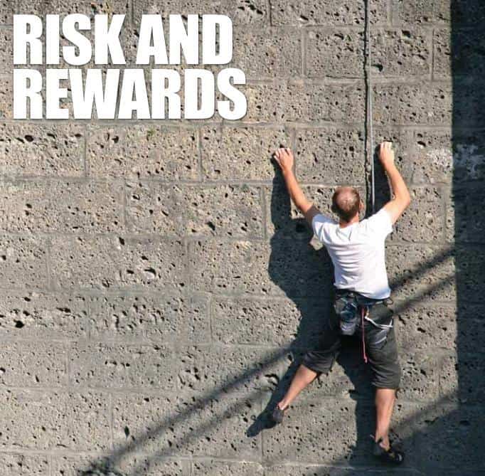 Risk and Rewards