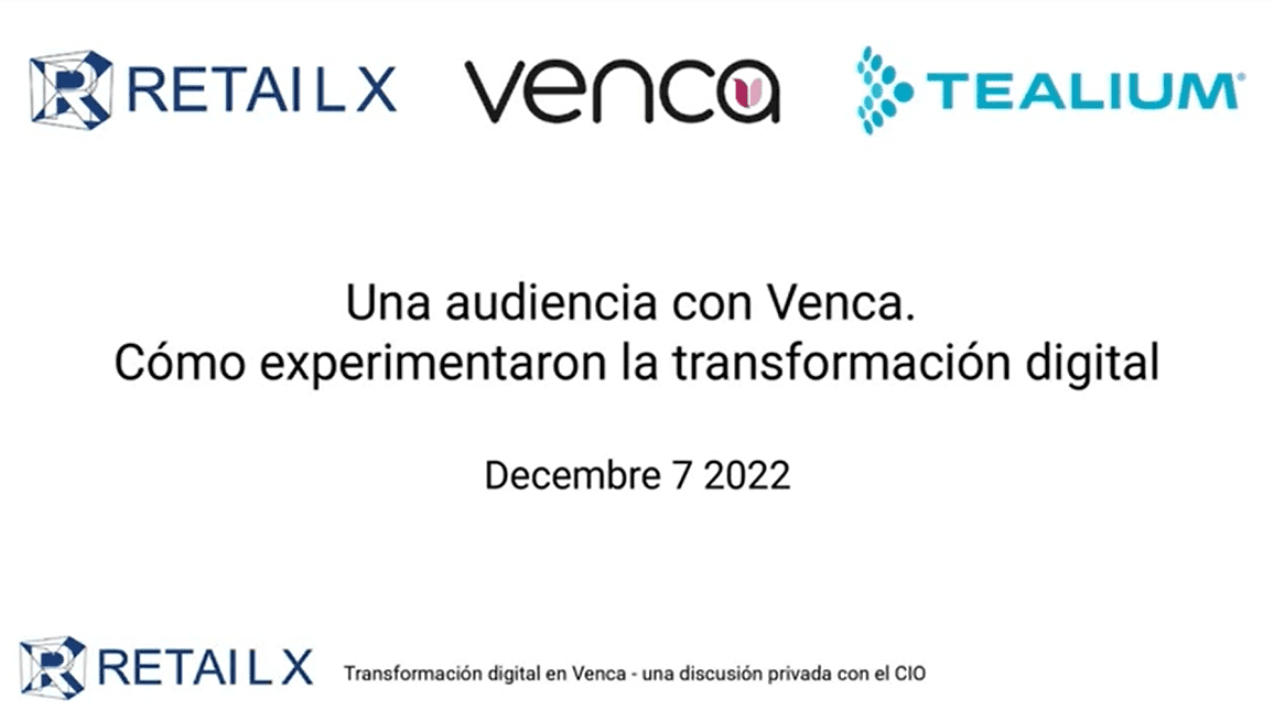 Una audiencia con Venca. Cómo experimentaron la transformación digital | An Audience with Venca. How They Underwent Digital Transformation