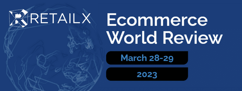 Ecommerce World Review 28-29 March